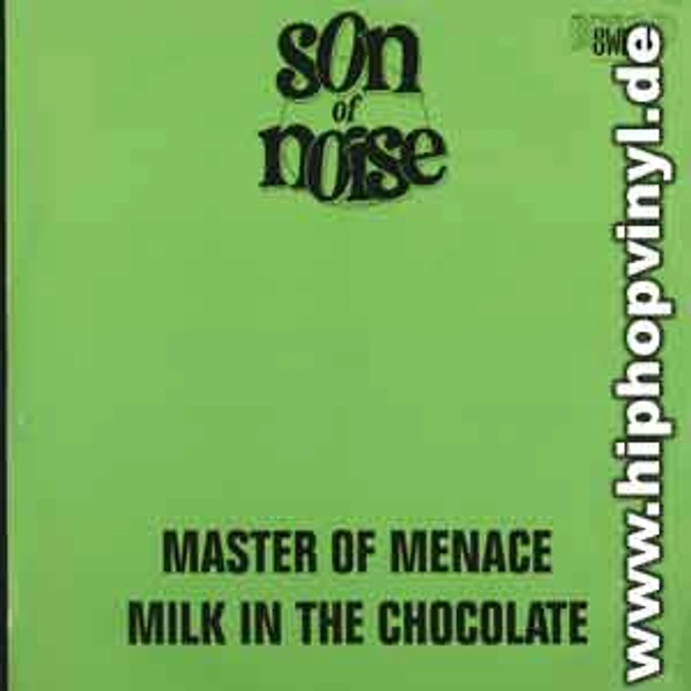 Son Of Noise - Master of menace / milk in the chocolate