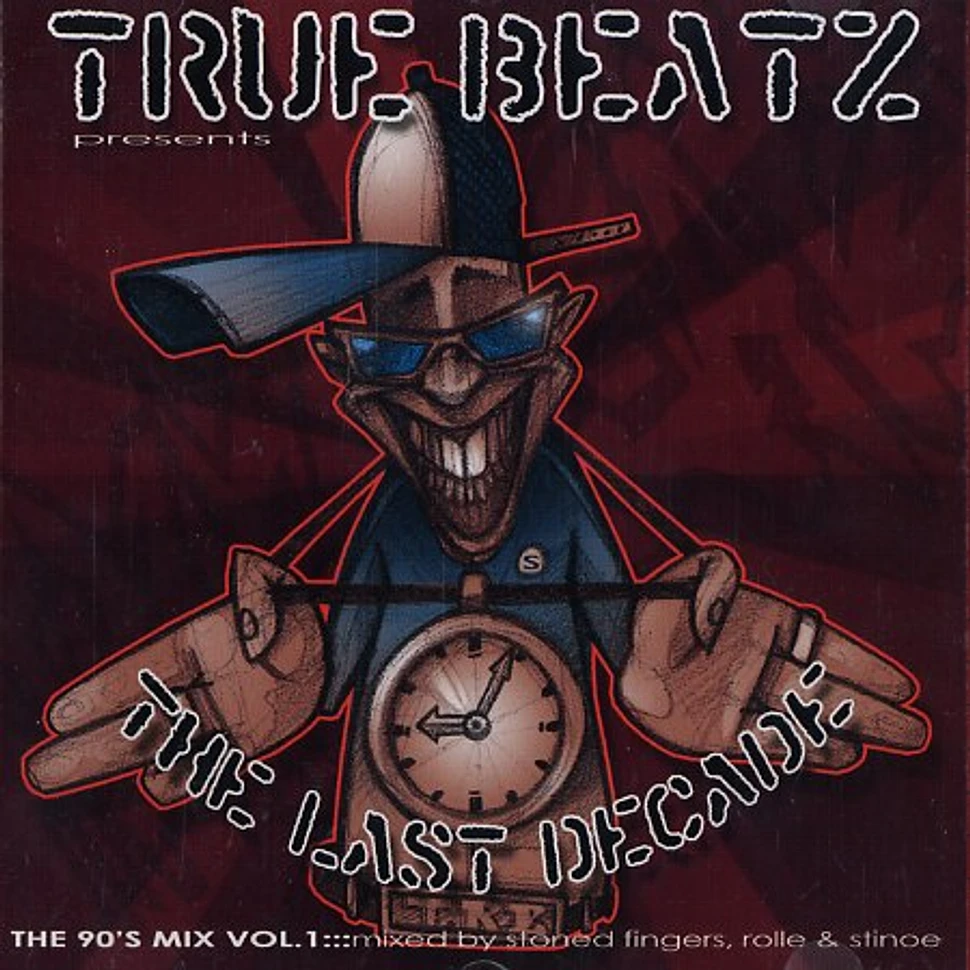 True Beatz presents - The last decade