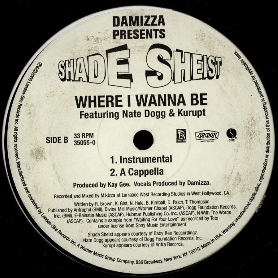 Damizza Presents Shade Sheist Featuring Nate Dogg & Kurupt - Where I Wanna Be