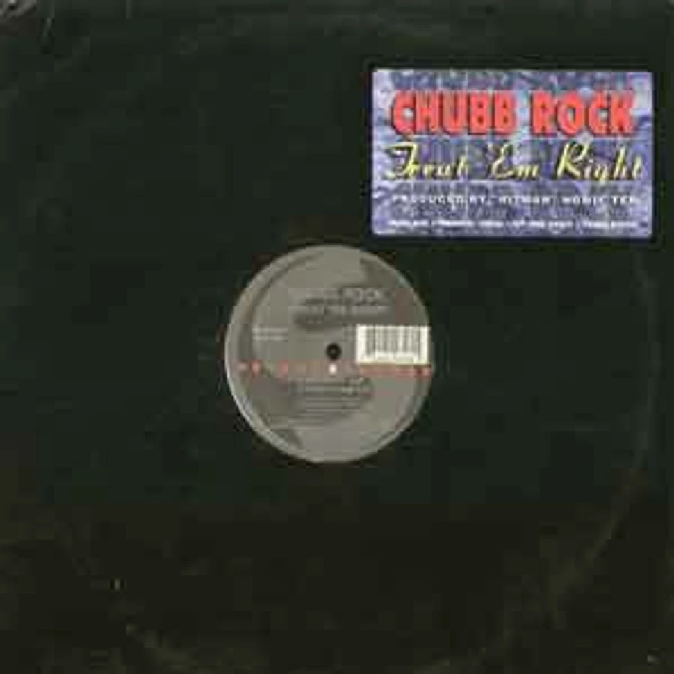 Chubb Rock - Treat em right