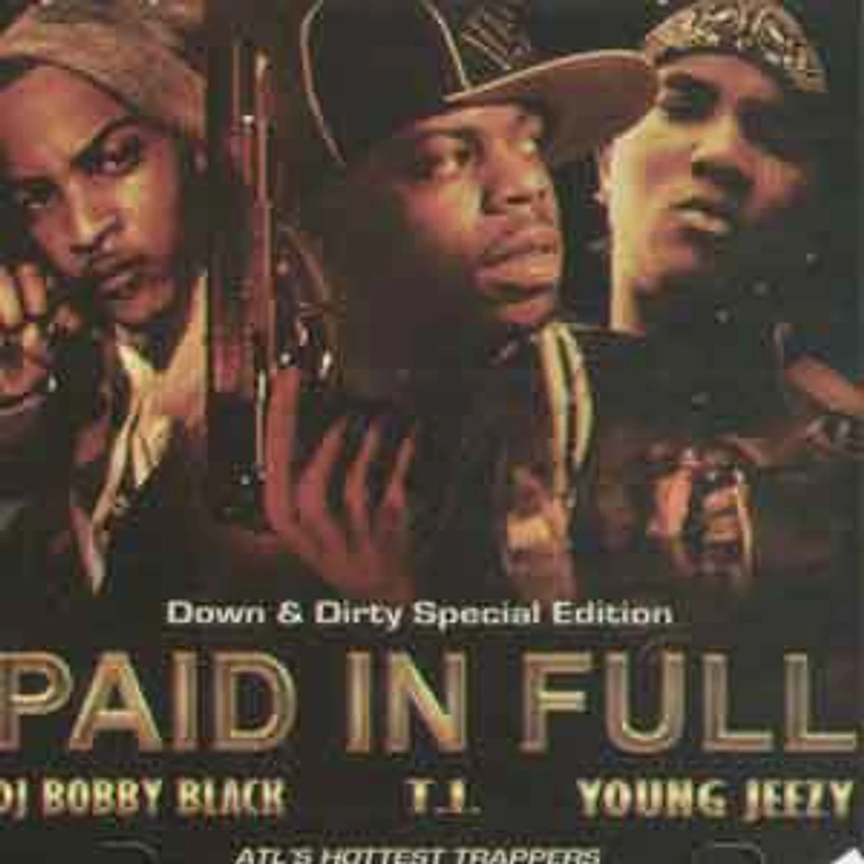 DJ Bobby Black, T.I. & Young Jeezy - Paid in full