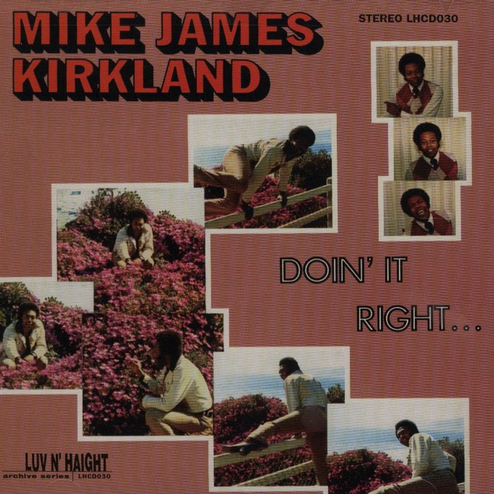 Mike James Kirkland - Doin it right