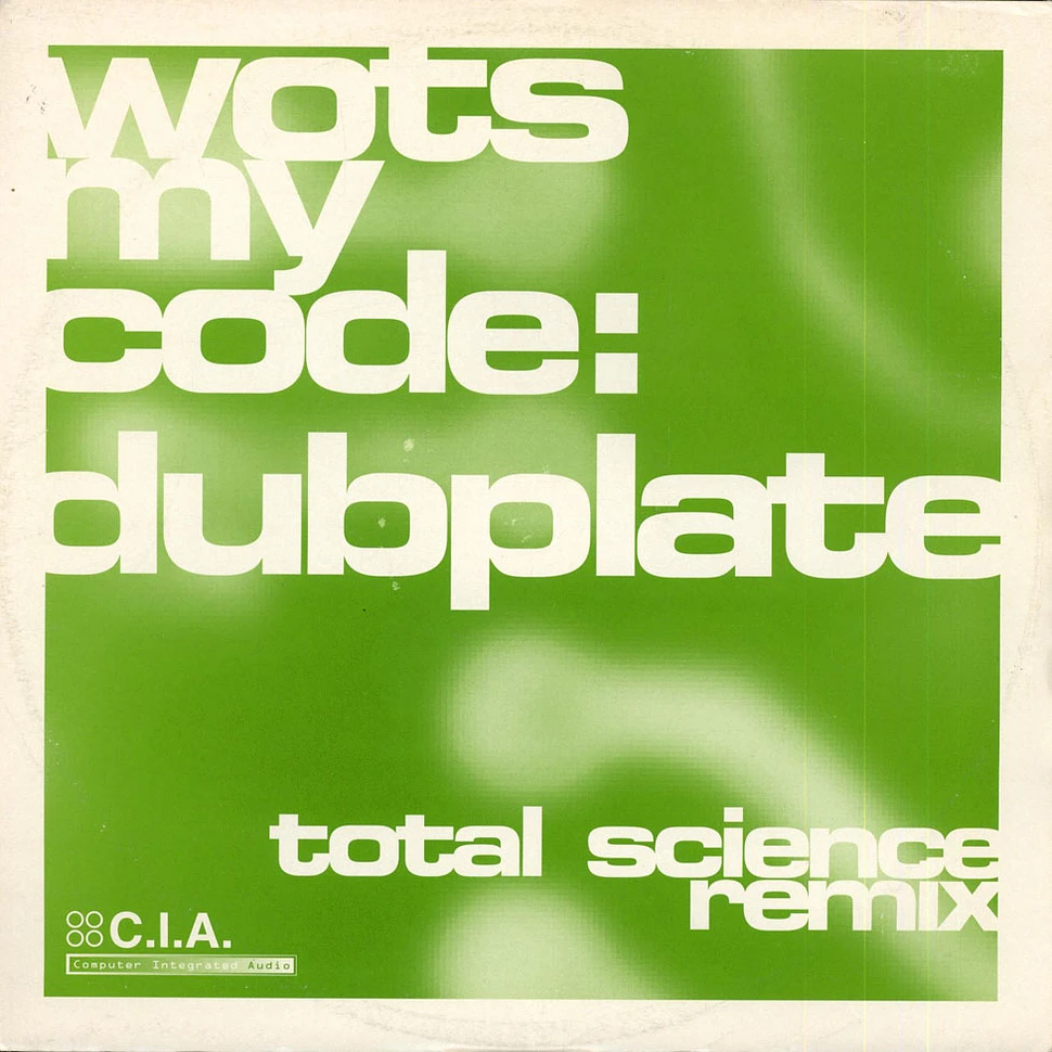 Wots My Code / Total Science - Dubplate (Total Science Remix) / Breakfast Club