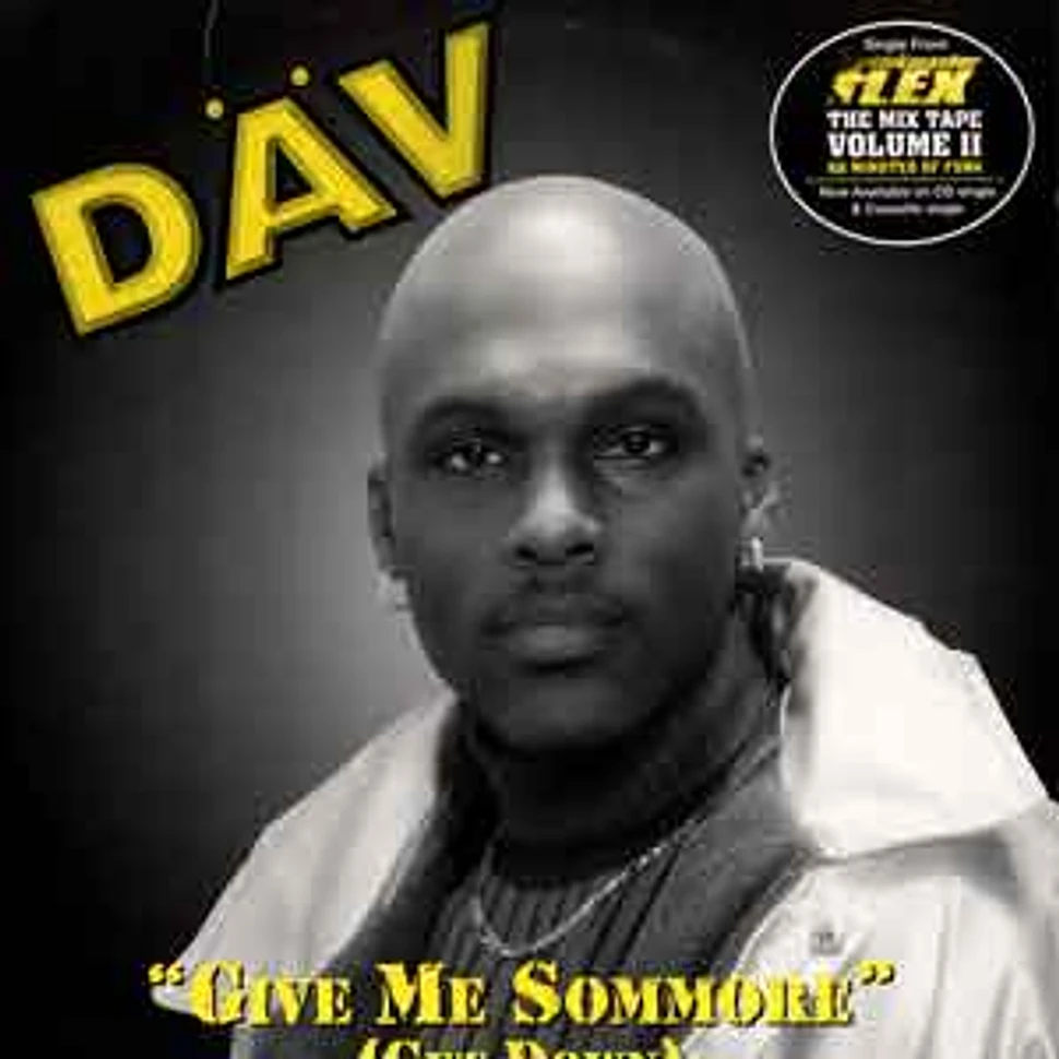 Däv - Give Me Sommore (Get Down)