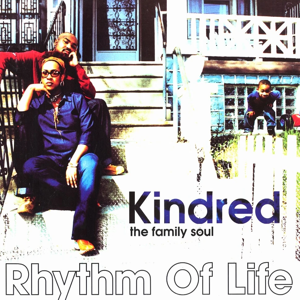 Kindred the Family Soul - Rhythm of life