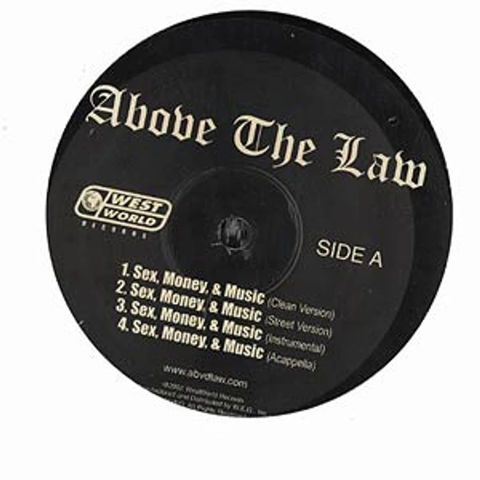 Above The Law - Sex, money & music