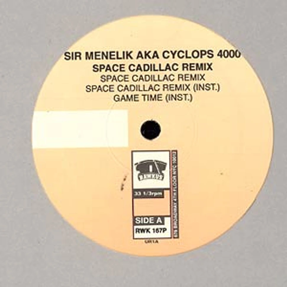 Sir Menelik AKA Cyclops 4000 - Space Cadillac Remix