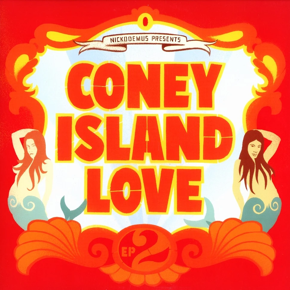 Nickodemus presents - Coney island love EP part 2