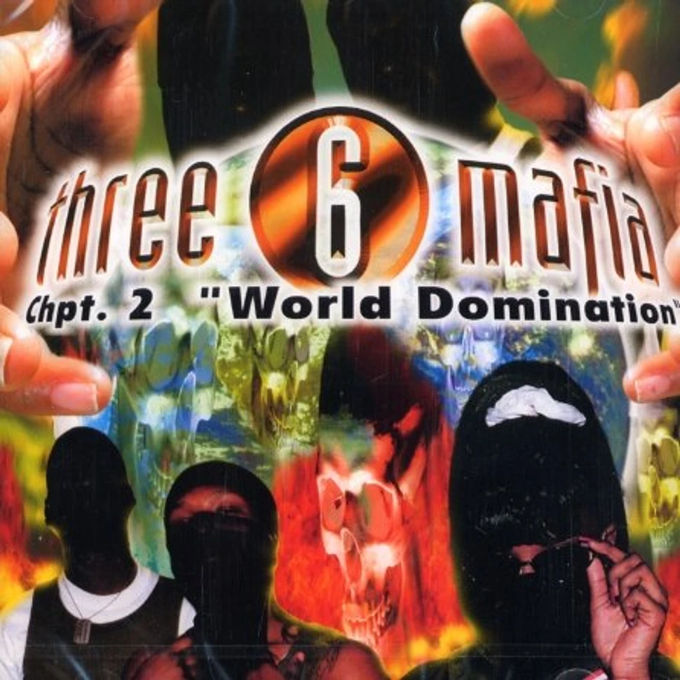 Three 6 Mafia - Chapter 2: world domination