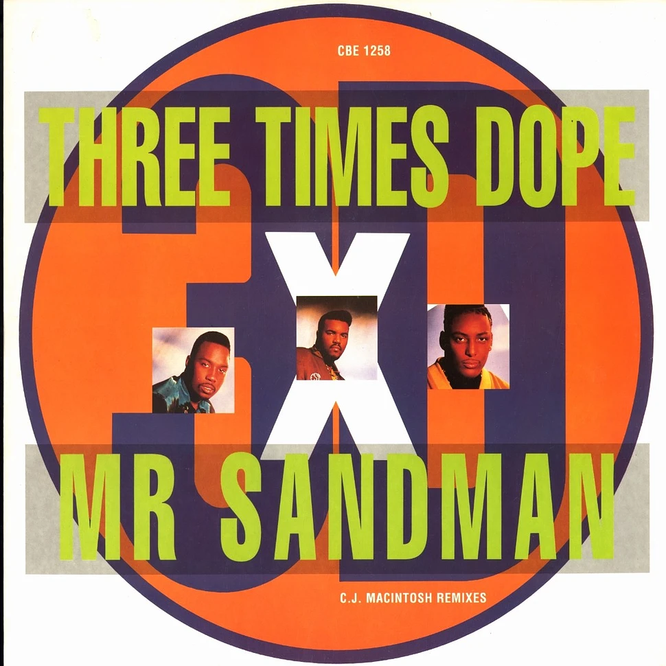 Three Times Dope - Mr sandman CJ Macintosh remixes
