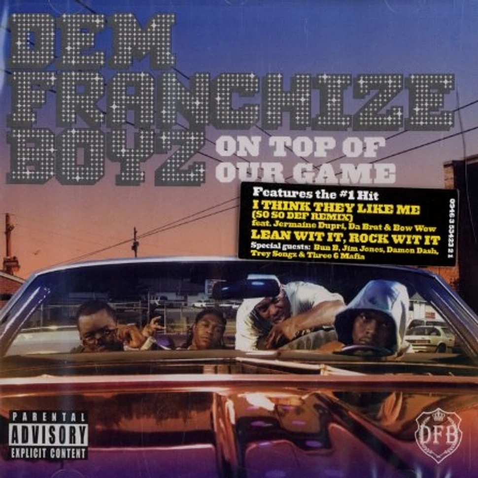 Dem Franchize Boyz - On top of our game