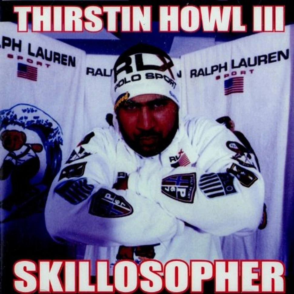 Thirstin Howl III - Skillosopher