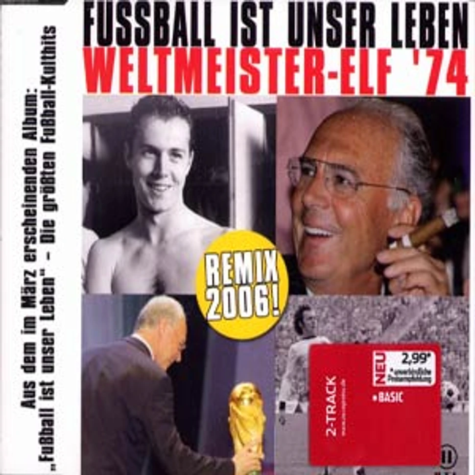 Weltmeister-Elf 74 - Fussball ist unser leben 2006 remix