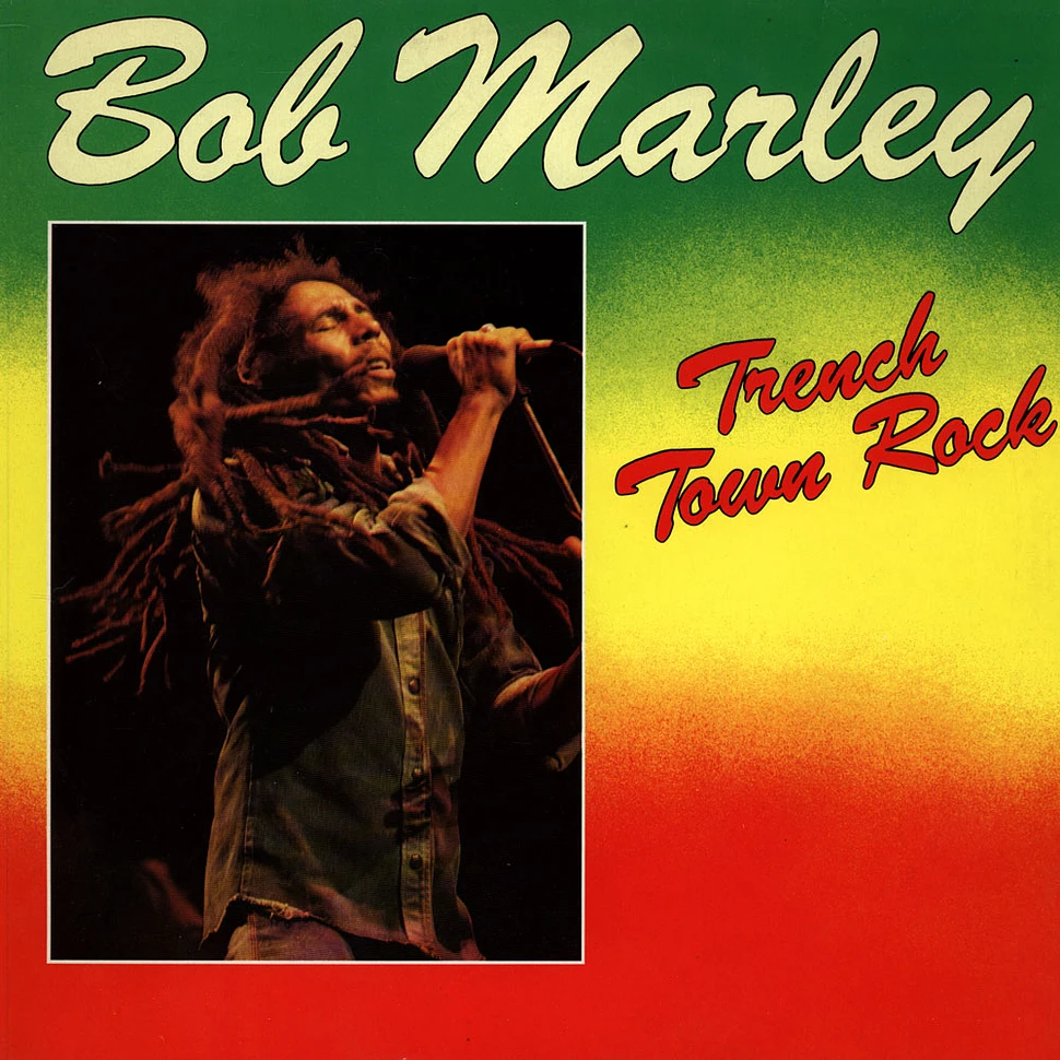Bob Marley & The Wailers - Trench Town Rock