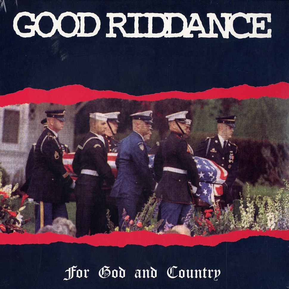 Good Riddance - For god and country