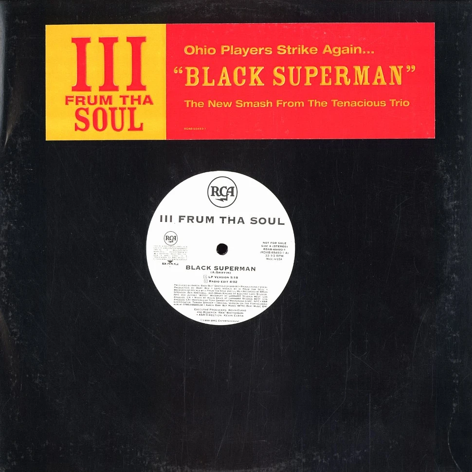 III Frum Tha Soul - Black superman