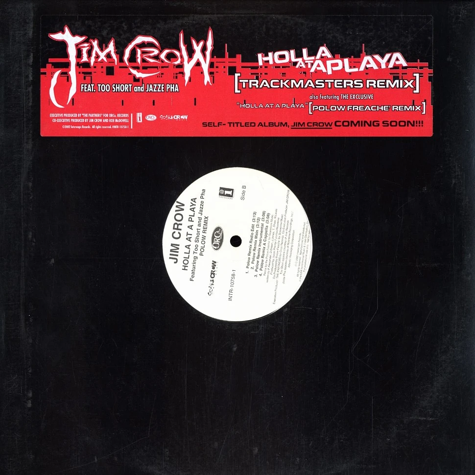 Jim Crow - Holla at a playa (remix) feat. Too Short & Jazze Pha