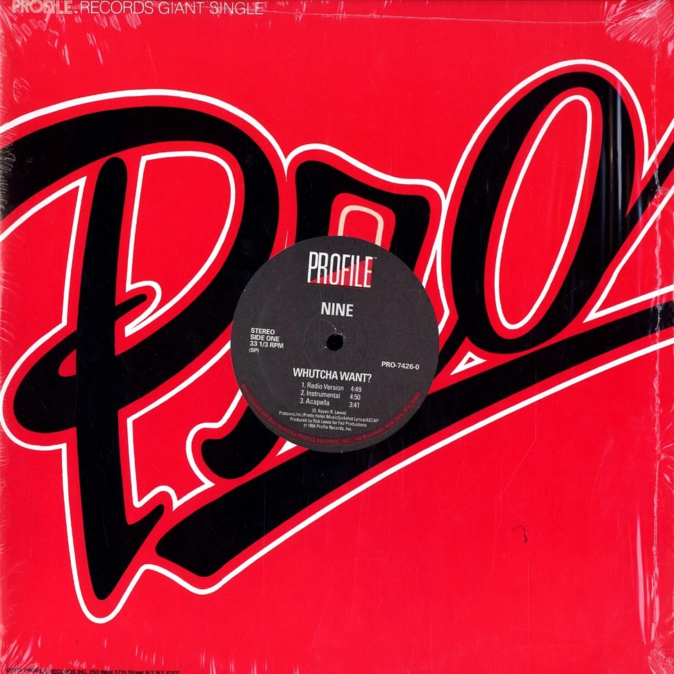 Nine - Whutcha Want?