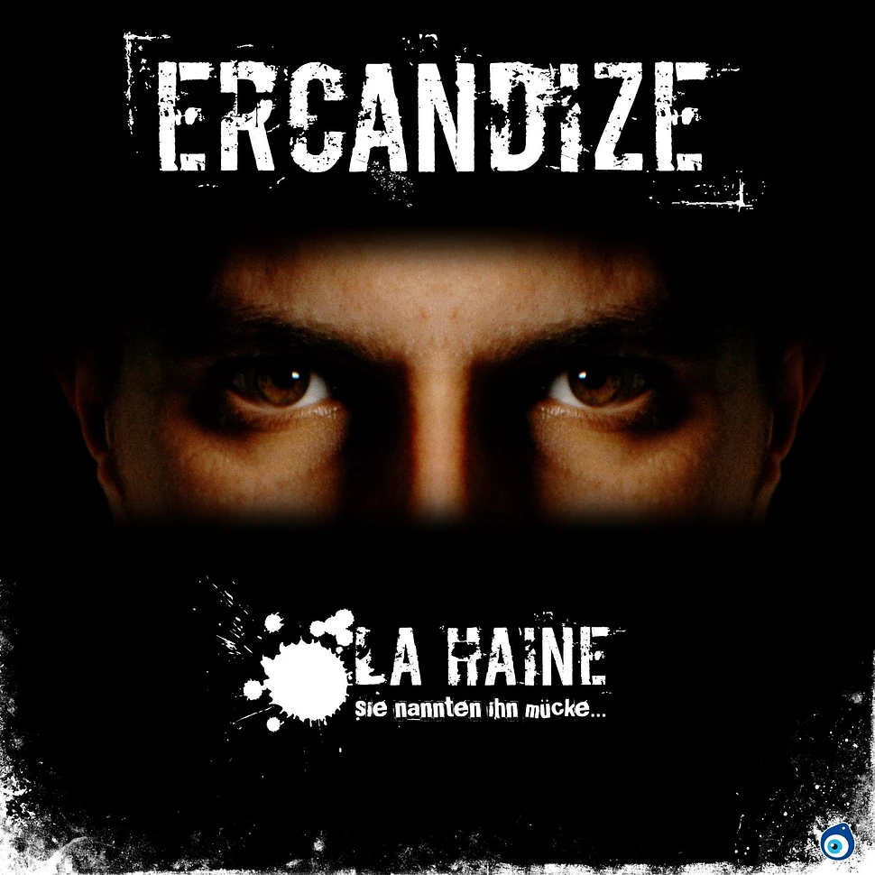 Ercandize - La haine - Sie nannten ihn Mücke
