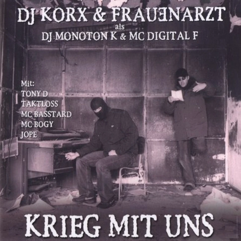 DJ Korx & Frauenarzt als DJ Monoton & MC Digital F - Krieg mit uns