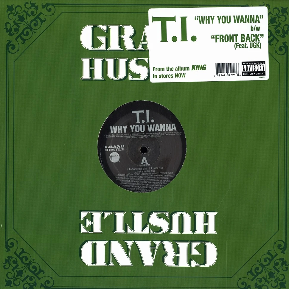 T.I. - Why you wanna