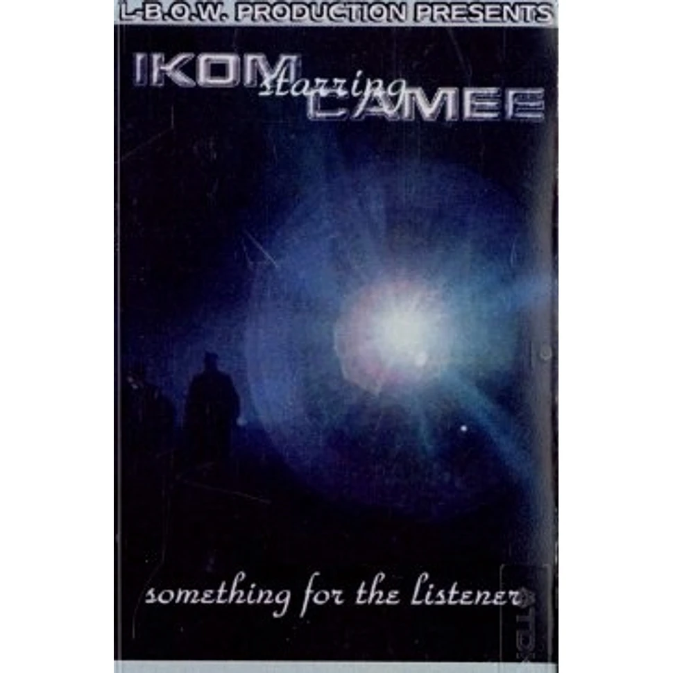 DJ Ikom & Camee - Something for the listeners