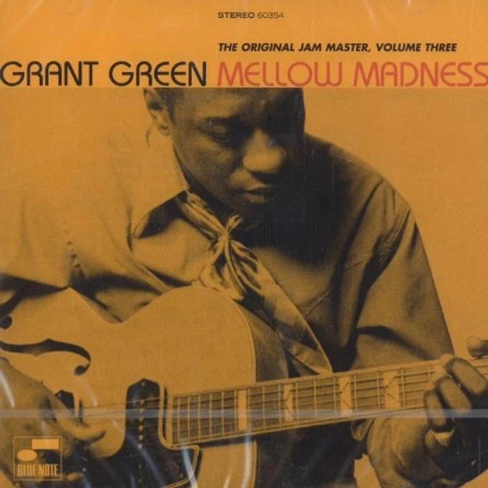 Grant Green - Mellow madness - the original jam master Volume 3