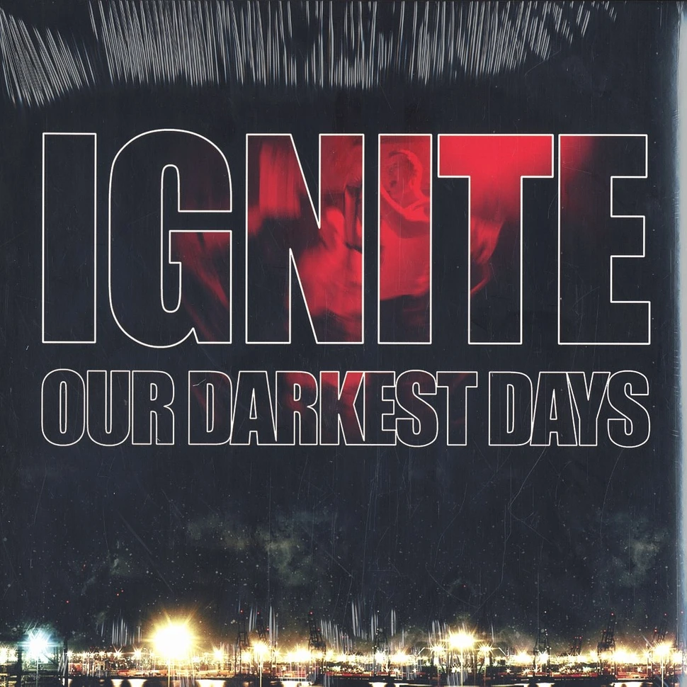 Ignite - Our darkest days