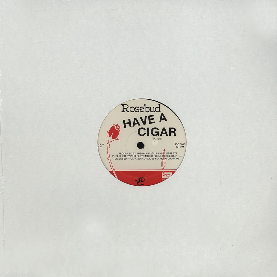 Rosebud - Have A Cigar