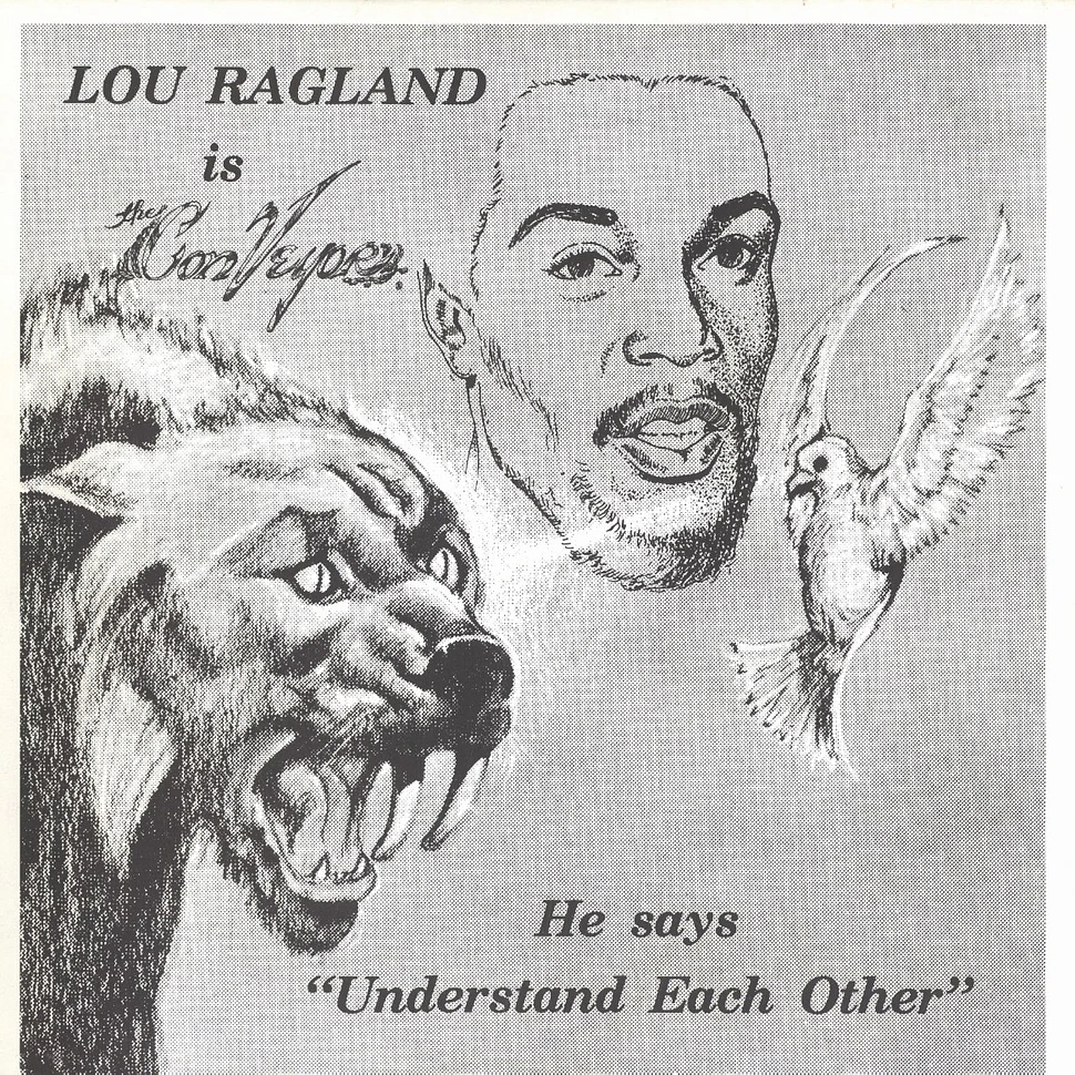 Lou Ragland - Lou Ragland is the conveyor - understand each other