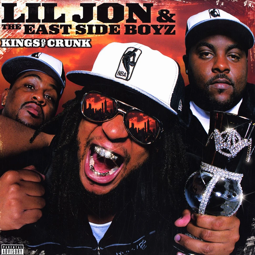 Lil' Jon & The East Side Boyz - Kings Of Crunk