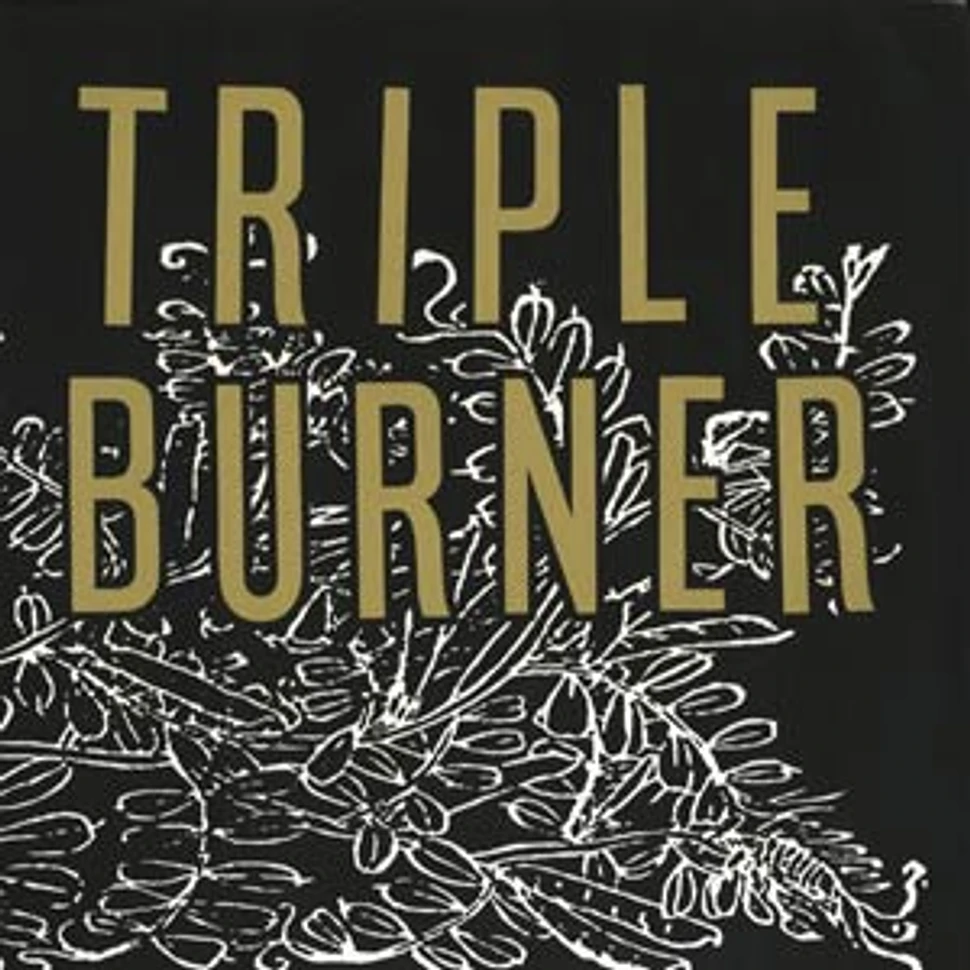 Triple Burner - Triple Burner