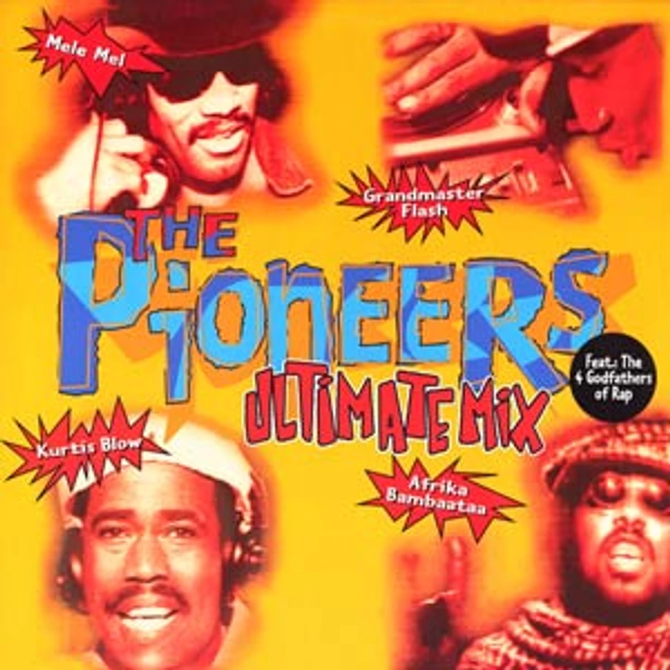 The Pioneers - Ultimate mix feat. Mele Mel, Kurtis Blow, Afrika Bambaataa & Grandmaster Flash