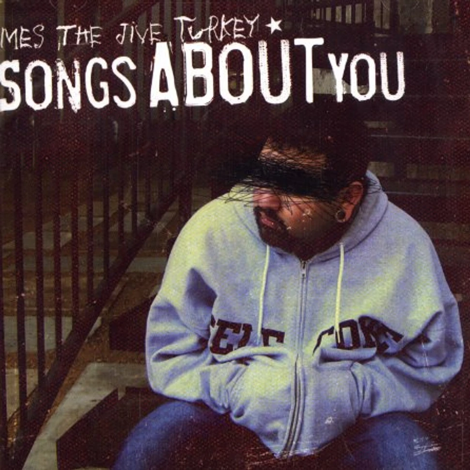 Mes The Jive Turkey - Songs about you