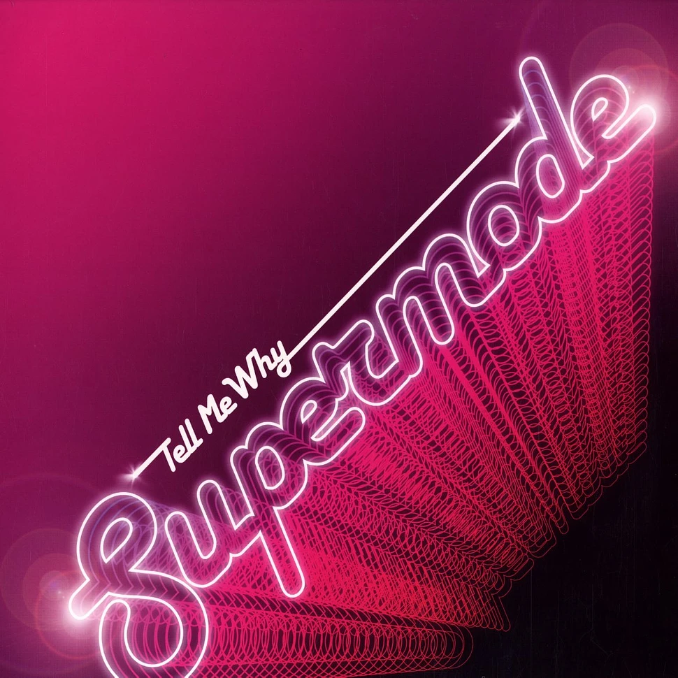 Supermode - Tell me why