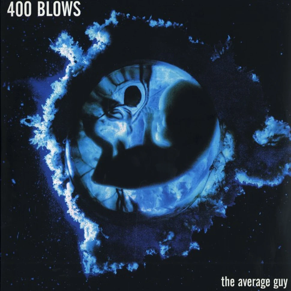 400 Blows - The average guy