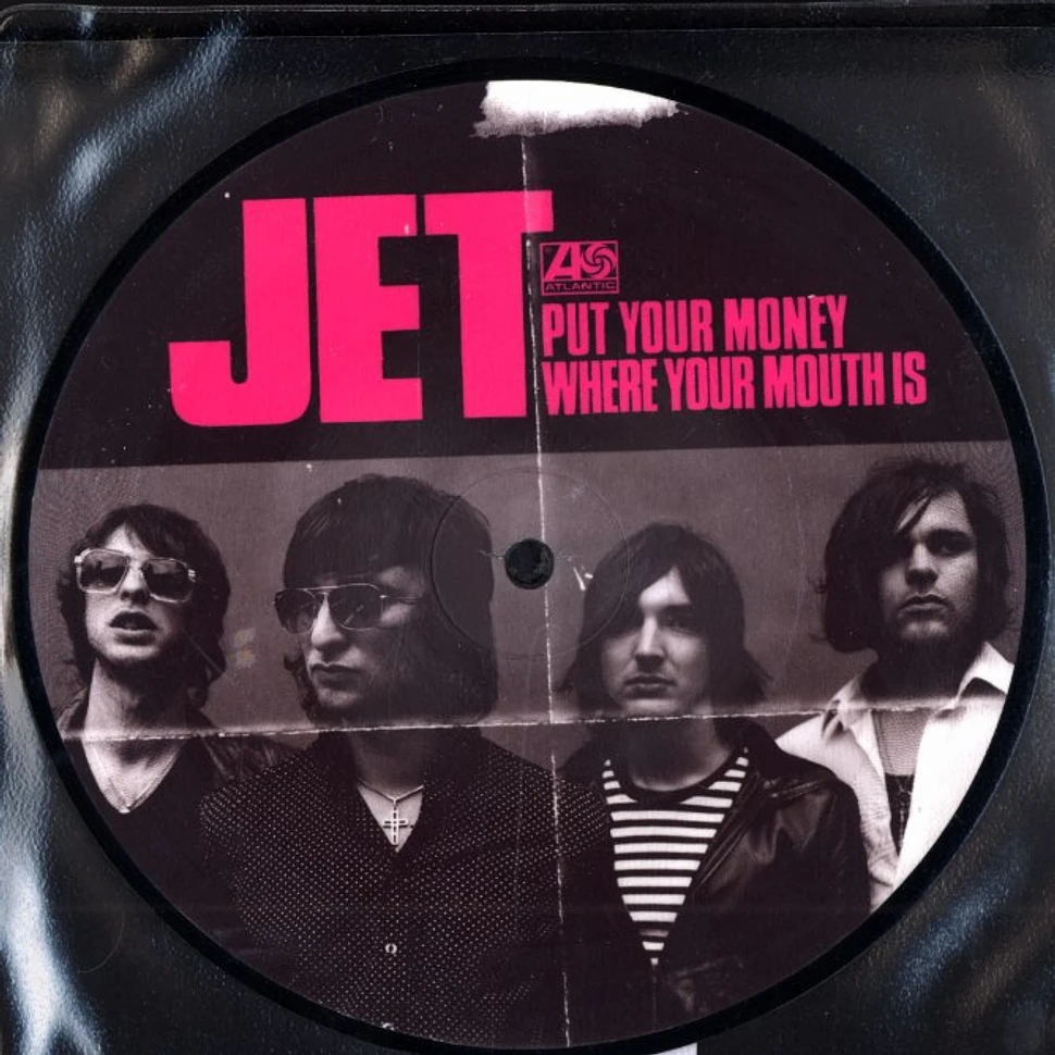 Jet - Put your money where your mouth is