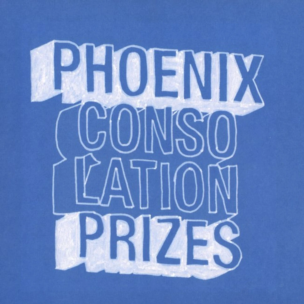 Phoenix - Consolation prizes