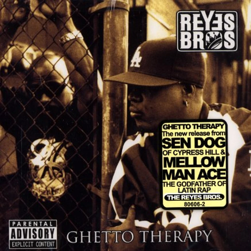 Reyes Bros, The (Sen Dog of Cypress Hill & Mellow Man Ace) - Ghetto therapy