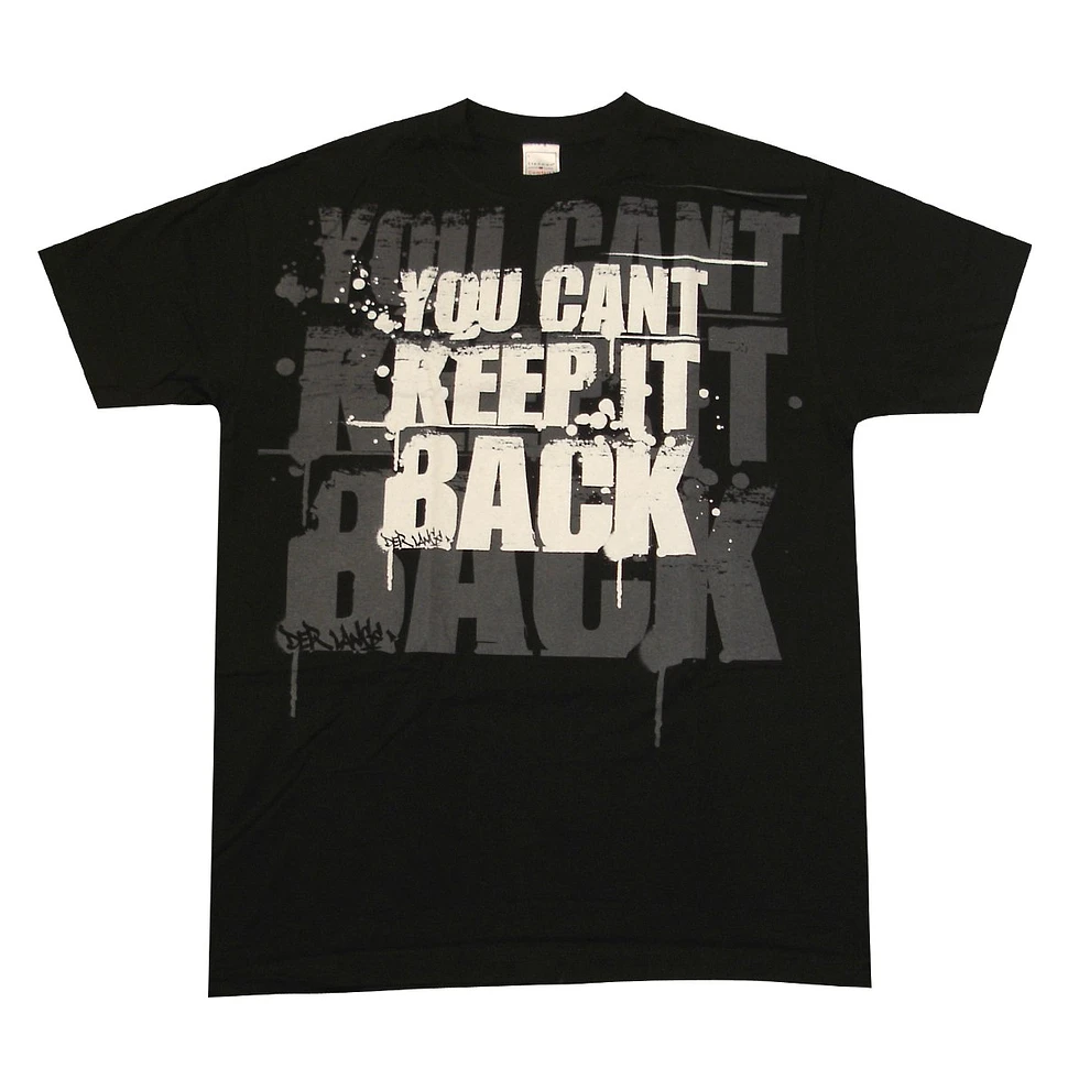Der Lange (Too Strong) - You can't keep it back T-Shirt