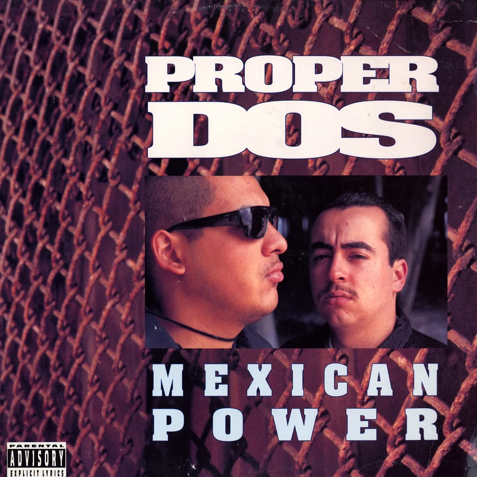 Proper Dos - Mexican power