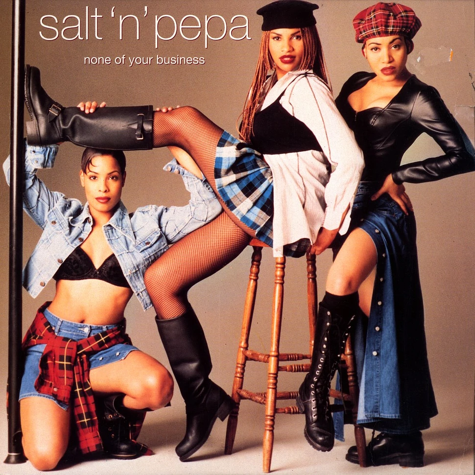 Salt 'N' Pepa - None of your business