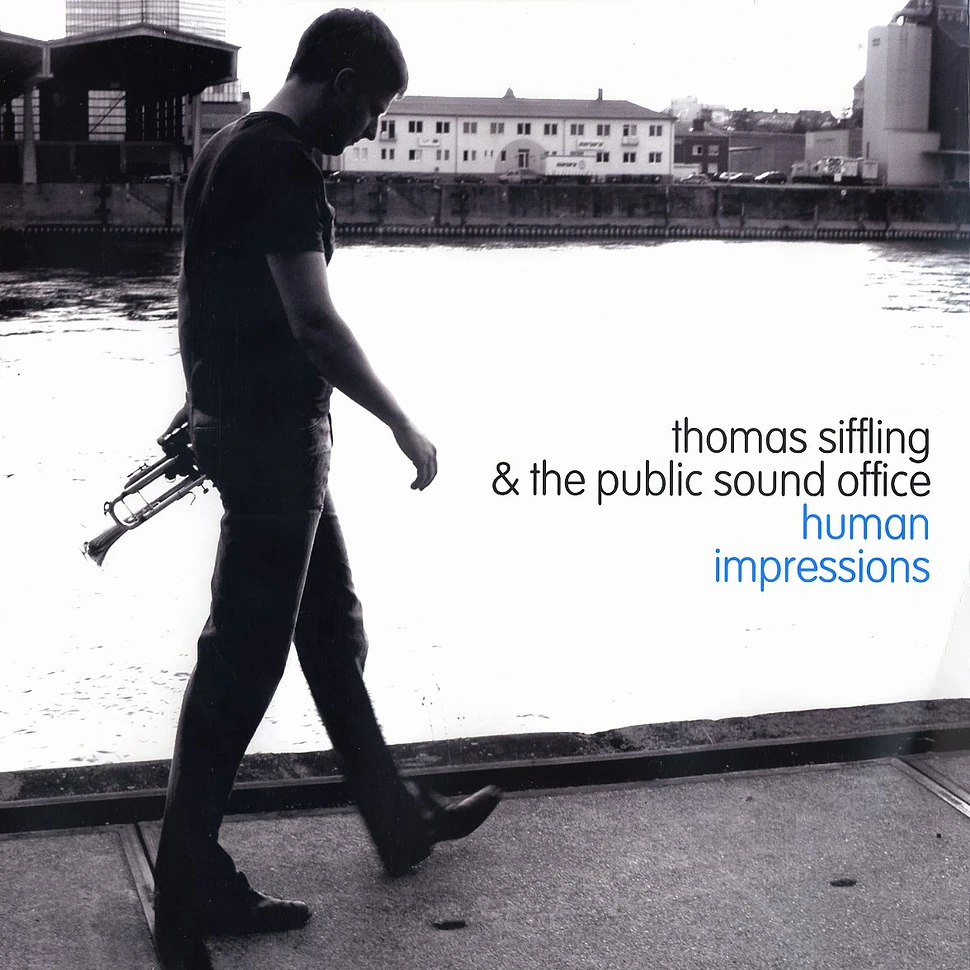 Thomas Siffling & The Public Sound Office - Human impressions