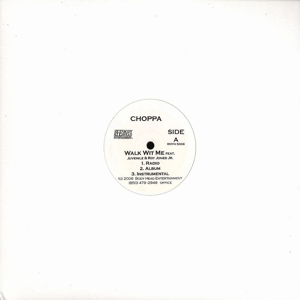 Choppa - Walk wit me feat. Juvenile & Roy Jones Jr.