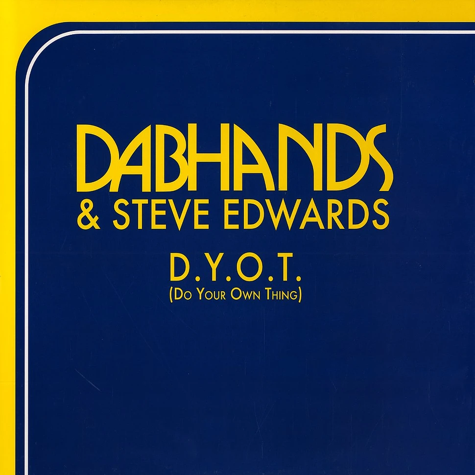 Dabhands & Steve Edwards - D.Y.O.T.