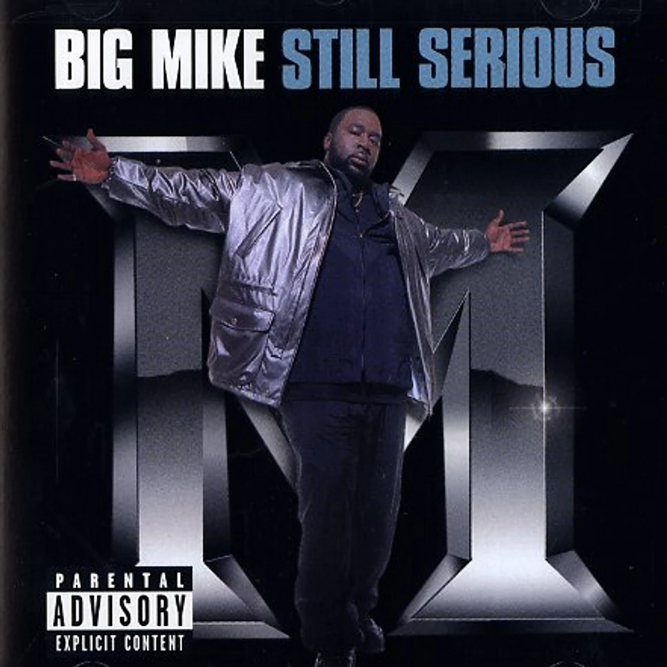 Big Mike - Still serious