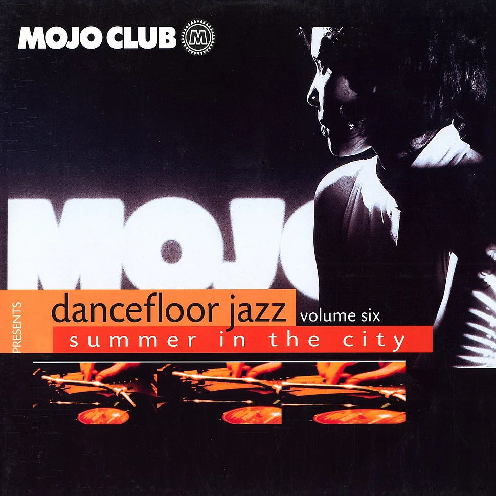 V.A. - Mojo Club Dancefloor Jazz Volume Six (Summer In The City)