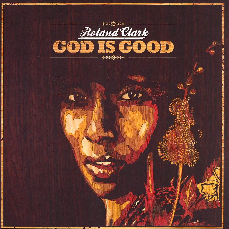 Roland Clark - God is good