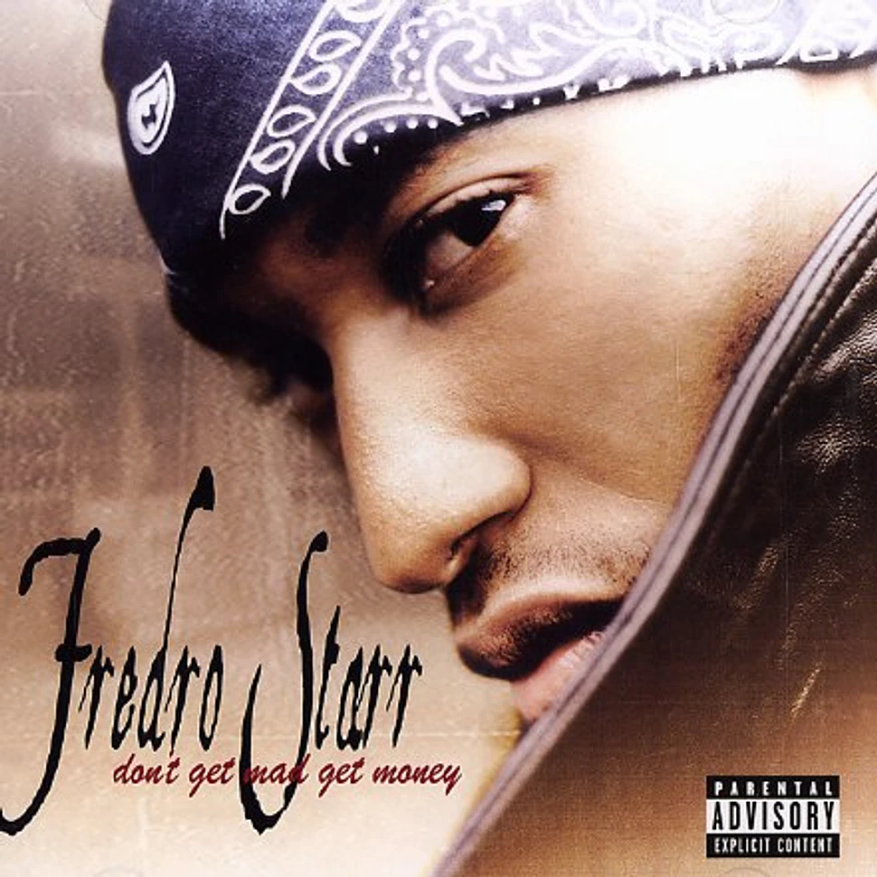 Fredro Starr - Don't get mad get money
