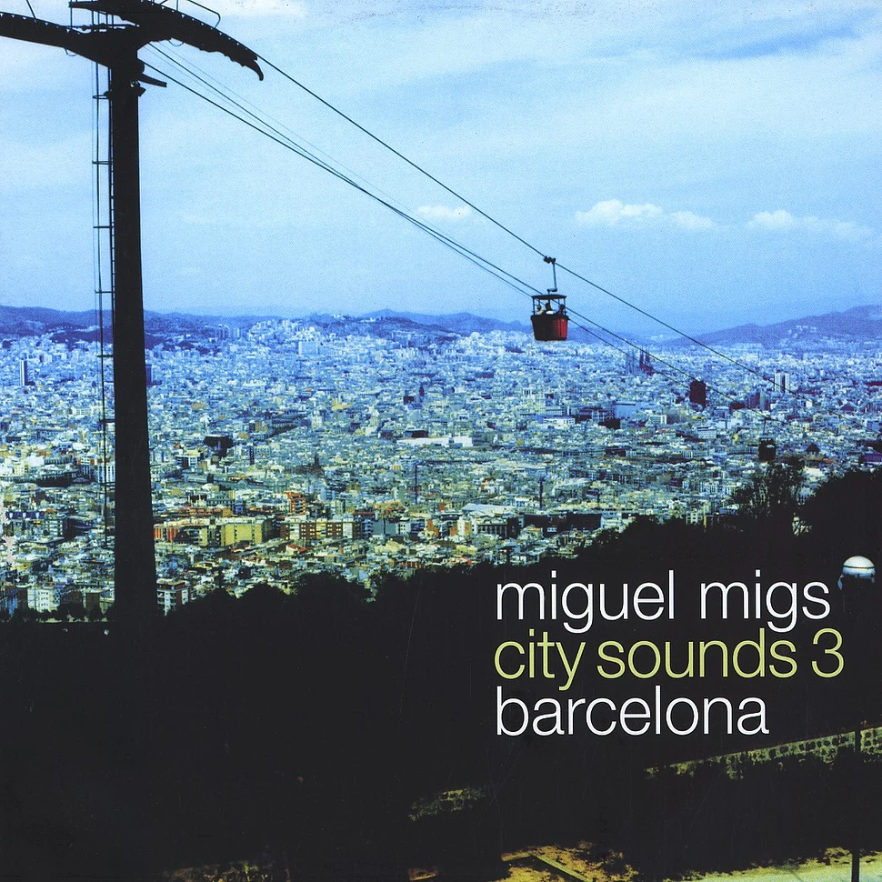 Miguel Migs - City sounds 3 - Barcelona